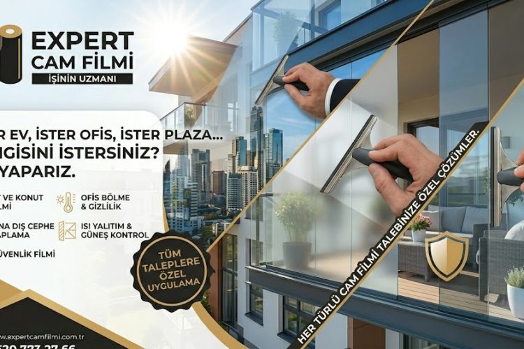 Ev Cam Filmi Çözümleri: Expert Cam Filmi ile Evinizde Konfor ve Enerji Tasarrufu